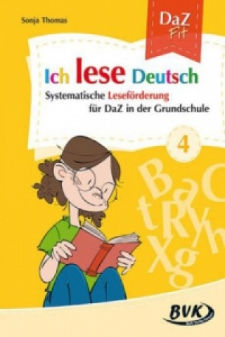 Carte Ich lese Deutsch. Bd.4 Sonja Thomas