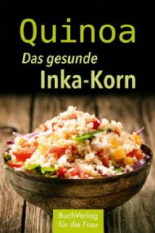 Książka Quinoa. Das gesunde Inka-Korn Anja Völkel