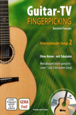 Prasa Guitar-TV: Fingerpicking - Internationale Songs 2 (mit DVD), m. 1 DVD-ROM. Tl.2 Reinhold Pomaska