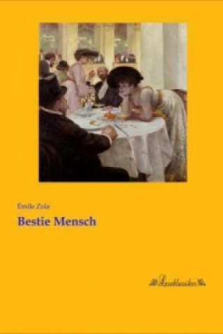 Carte Bestie Mensch Émile Zola