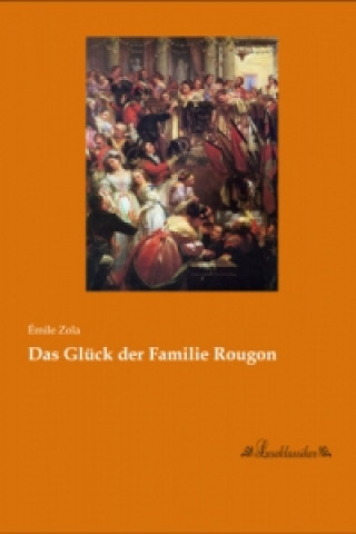 Carte Das Glück der Familie Rougon Émile Zola