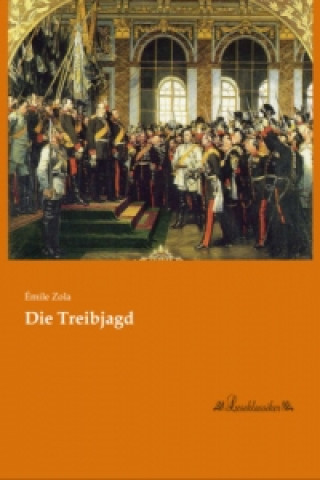 Könyv Die Treibjagd Émile Zola