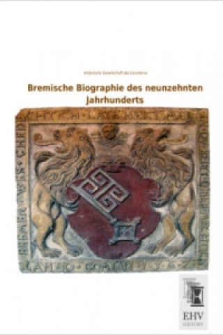 Kniha Bremische Biographie des neunzehnten Jahrhunderts Historische Gesellschaft des Künstlerve