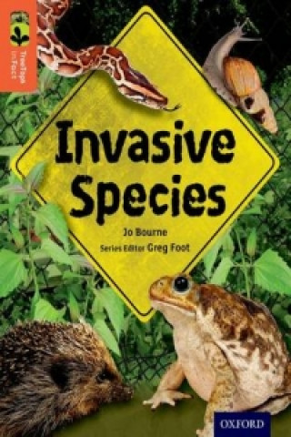 Kniha Oxford Reading Tree TreeTops inFact: Level 13: Invasive Species Jo Bourne