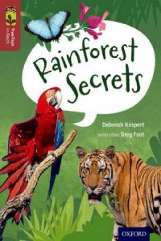 Knjiga Oxford Reading Tree TreeTops inFact: Level 15: Rainforest Secrets Deborah Kespert