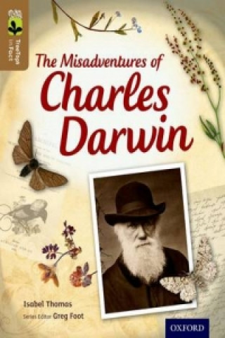 Carte Oxford Reading Tree TreeTops inFact: Level 18: The Misadventures of Charles Darwin Isabel Thomas