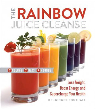 Kniha Rainbow Juice Cleanse Ginger Southall D C