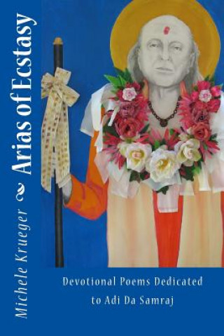 Kniha Arias of Ecstasy Michele Krueger