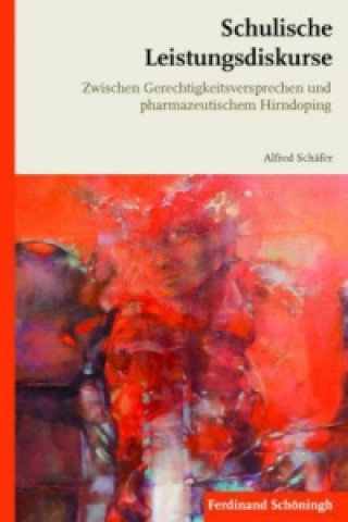 Libro Schulische Leistungsdiskurse Alfred Schäfer