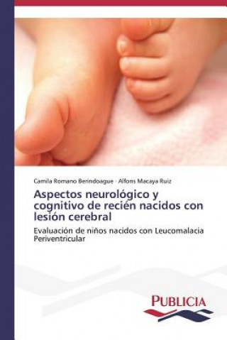 Книга Aspectos neurologico y cognitivo de recien nacidos con lesion cerebral Romano Berindoague Camila