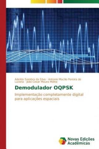 Könyv Demodulador OQPSK Sombra Da Silva Adeildo