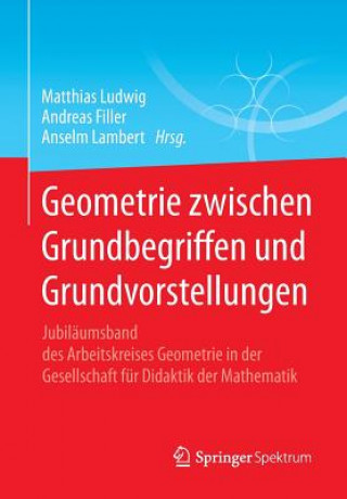 Könyv Geometrie Zwischen Grundbegriffen Und Grundvorstellungen Matthias Ludwig