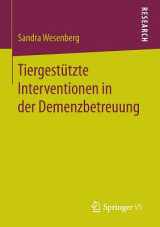 Kniha Tiergestutzte Interventionen in Der Demenzbetreuung Sandra Wesenberg