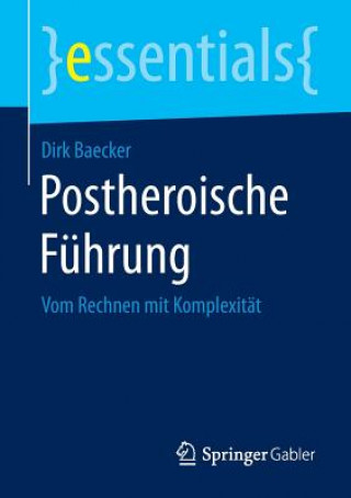 Kniha Postheroische F hrung Dirk Baecker