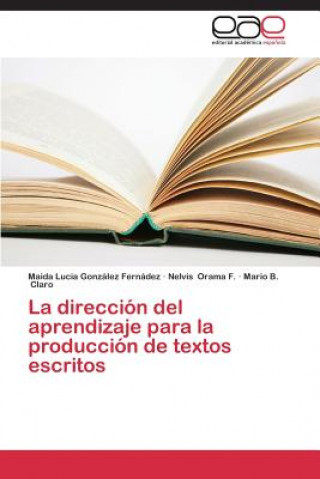 Carte direccion del aprendizaje para la produccion de textos escritos Gonzalez Fernadez Maida Lucia