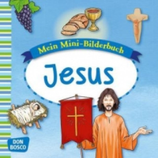 Книга Mein Mini-Bilderbuch: Jesus Esther Hebert