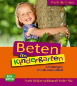 Livre Beten im Kindergarten, m. 1 Beilage Frank Hartmann