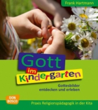 Книга Gott im Kindergarten Frank Hartmann