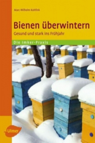 Kniha Bienen überwintern Marc-Wilhelm Kohfink