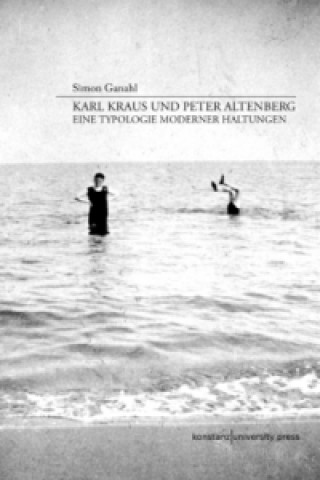 Книга Karl Kraus und Peter Altenberg Simon Ganahl