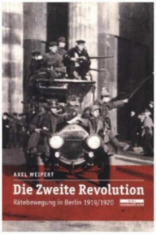 Knjiga Die Zweite Revolution Axel Weipert