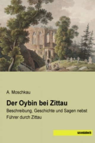 Książka Der Oybin bei Zittau A. Moschkau