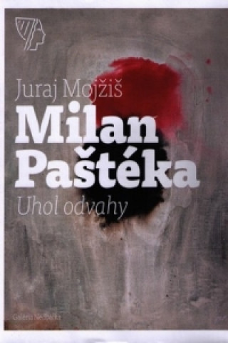 Kniha Milan Paštéka – Uhol odvahy Juraj Mojžiš