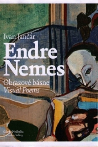 Kniha Endre Nemes – Obrazové básne / Visual Poems Ivan Jančár