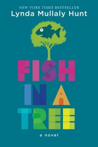 Kniha Fish in a Tree Lynda Mullaly Hunt