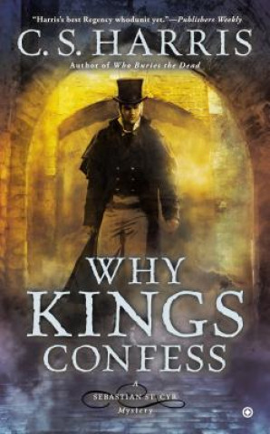 Knjiga Why Kings Confess C. S. Harris