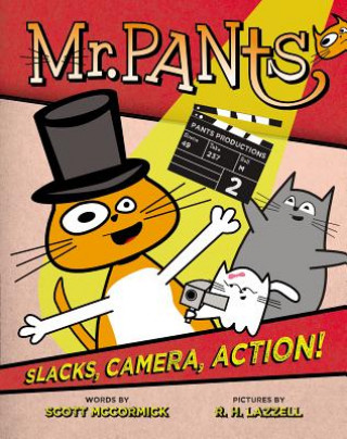 Книга Mr. Pants: Slacks, Camera, Action! Scott Mccormick