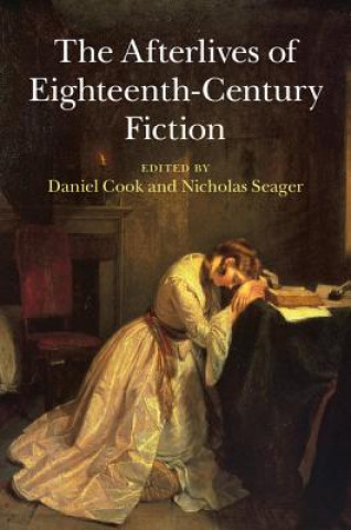 Carte Afterlives of Eighteenth-Century Fiction Daniel Cook