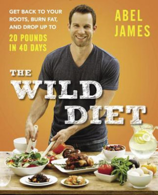 Kniha Wild Diet Abel James