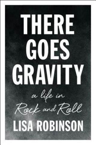 Libro There Goes Gravity Lisa Robinson