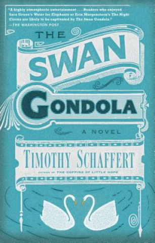 Книга The Swan Gondola Timothy Schaffert