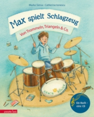 Könyv Max spielt Schlagzeug (Das musikalische Bilderbuch mit CD und zum Streamen) Marko Simsa