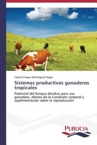 Kniha Sistemas productivos ganaderos tropicales Dominguez Vegas Carlos Enrique