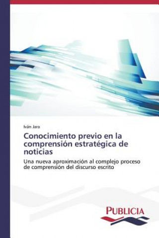 Knjiga Conocimiento previo en la comprension estrategica de noticias Jara Ivan