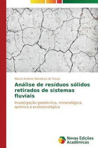 Könyv Analise de residuos solidos retirados de sistemas fluviais Mendonca De Sousa Marcio Antonio