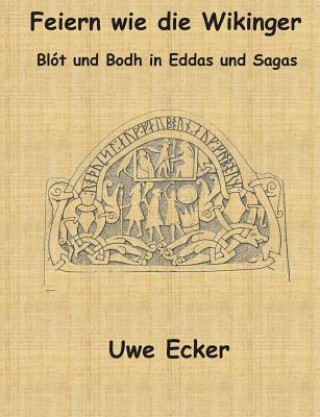 Книга Feiern wie die Wikinger Uwe Ecker