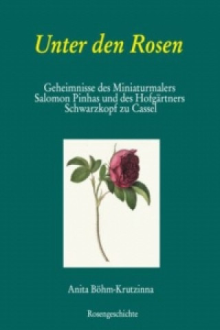 Carte Unter den Rosen Anita Böhm-Krutzinna