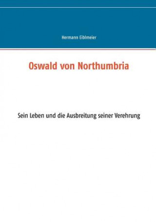 Kniha Oswald von Northumbria Hermann Eiblmeier