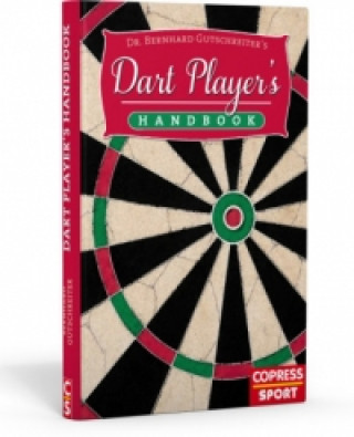 Kniha Dart Player's Handbook Bernhard Gutschreiter