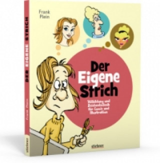 Carte Der eigene Strich - Stilbildung und Zeichentechnik für Comic und Illustration Frank Plein