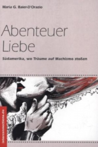 Könyv Abenteuer Liebe Maria G. Baier-D'Orazio