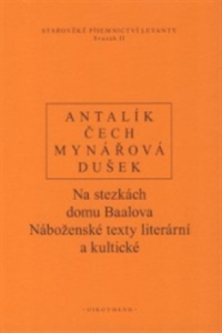 Kniha Na stezkách domu Baalova Dalibor Antalík