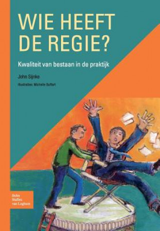 Könyv Wie Heeft de Regie? J P J Sijnke