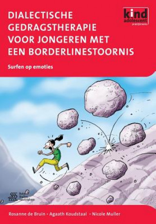 Libro Dialectische Gedragstherapie Voor Jongeren Met Een Borderlinestoornis R de Bruin
