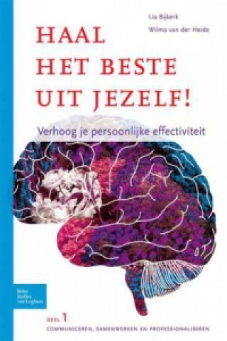 Buch Haal Het Beste Uit Jezelf - Verhoog Je Persoonlijke Effectiviteit Lia Bijkerk