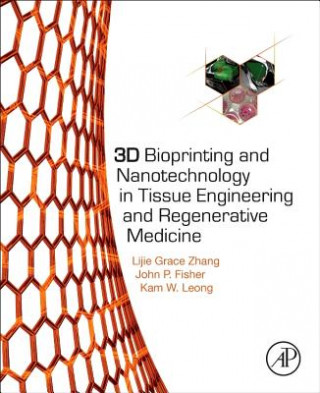 Книга 3D Bioprinting and Nanotechnology in Tissue Engineering and Regenerative Medicine Lijie Grace Zhang